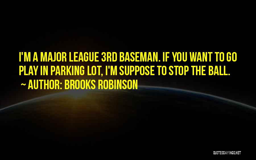 Brooks Robinson Quotes 287371