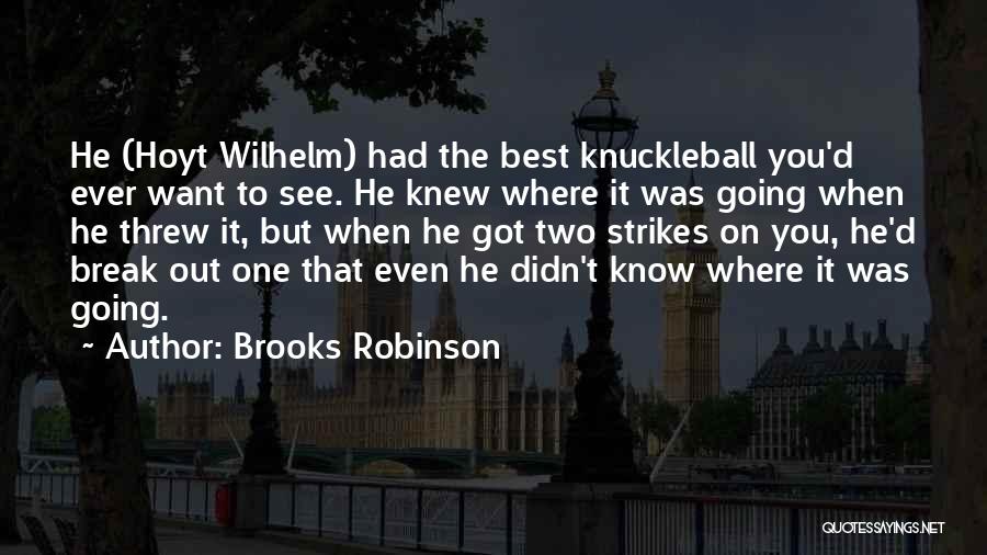 Brooks Robinson Quotes 710296