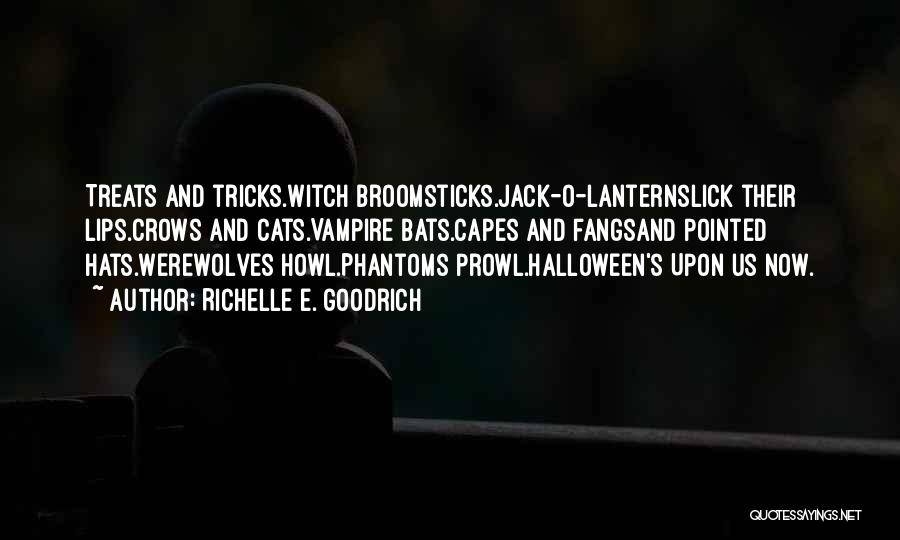 Broomsticks Quotes By Richelle E. Goodrich