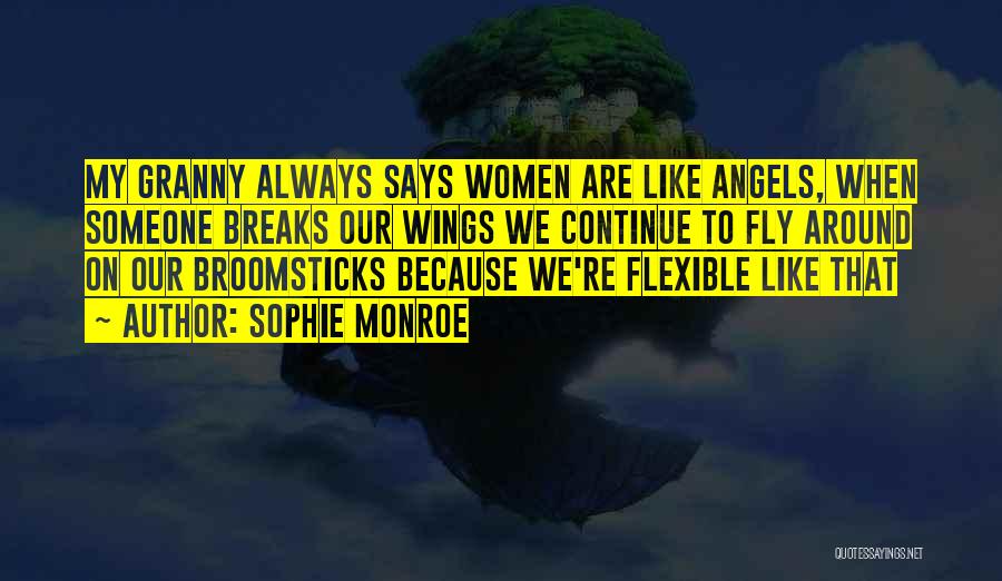 Broomsticks Quotes By Sophie Monroe