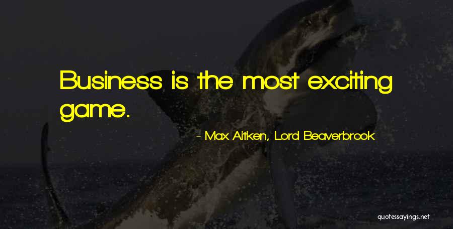 Broomwood Term Quotes By Max Aitken, Lord Beaverbrook Broomwood Term Quotes By Max Aitken, Lord Beaverbrook