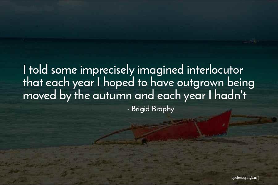 Brophy Quotes By Brigid Brophy Brophy Quotes By Brigid Brophy