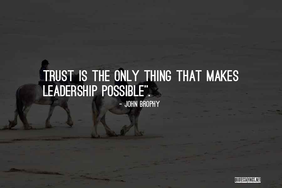 Brophy Quotes By John Brophy Brophy Quotes By John Brophy