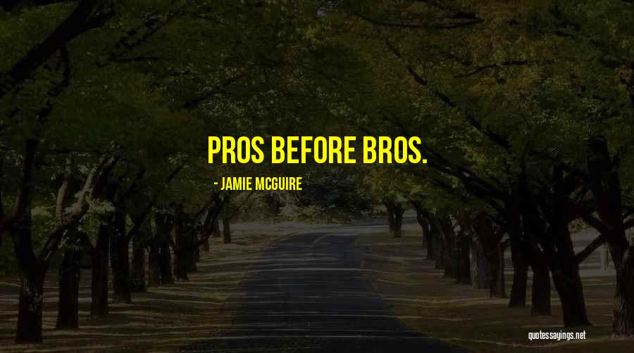 Bros Before Quotes By Jamie McGuire Bros Before Quotes By Jamie McGuire