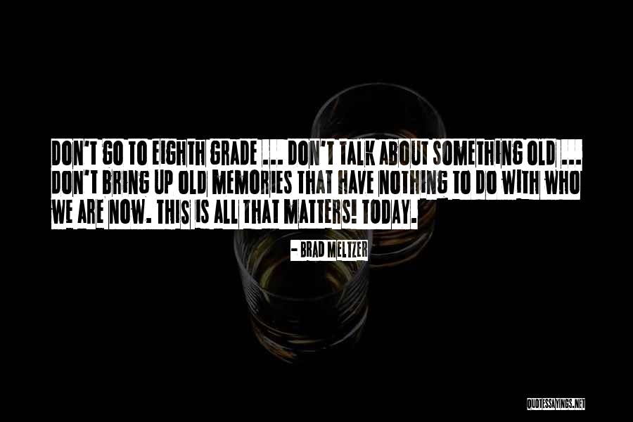 Brosius Quotes By Brad Meltzer Brosius Quotes By Brad Meltzer