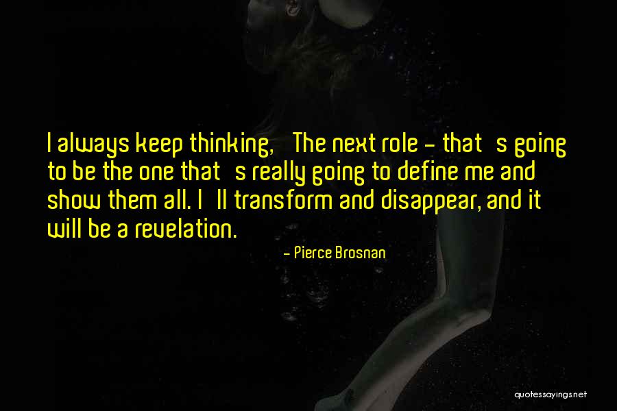 Brosnan Role Quotes By Pierce Brosnan Brosnan Role Quotes By Pierce Brosnan
