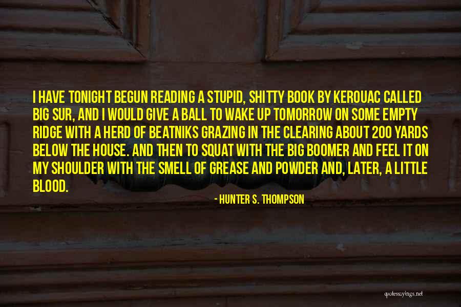 Brostep Quotes By Hunter S. Thompson Brostep Quotes By Hunter S. Thompson