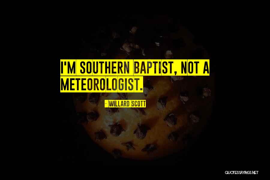 Brostep Quotes By Willard Scott Brostep Quotes By Willard Scott