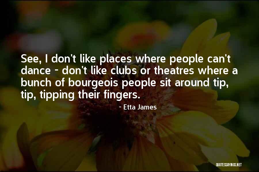 Brostoff Pierce Quotes By Etta James Brostoff Pierce Quotes By Etta James