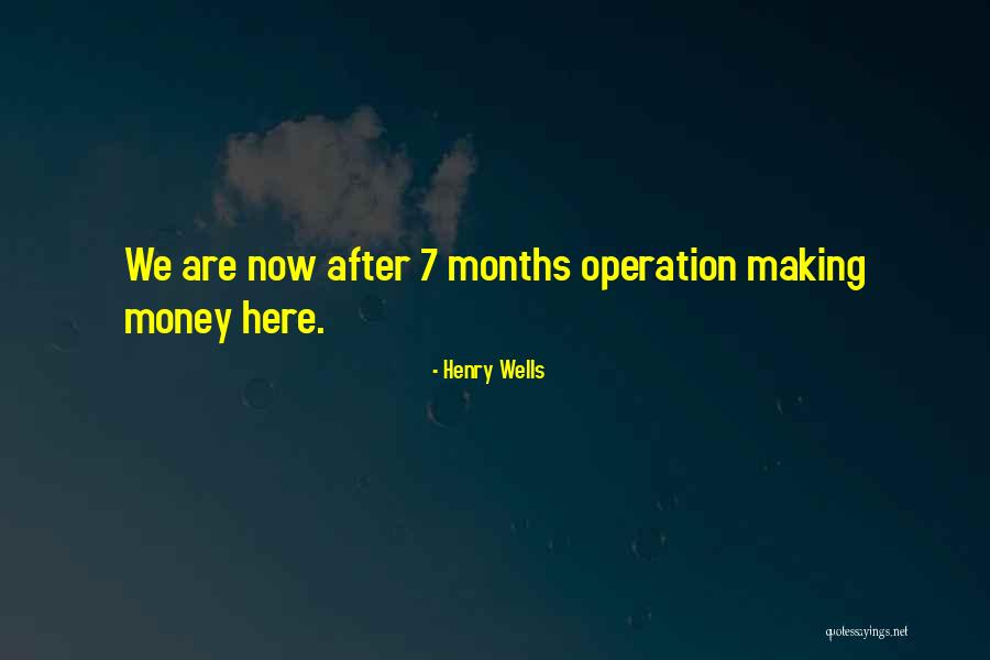 Brot Quotes By Henry Wells Brot Quotes By Henry Wells