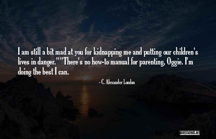 Brotes De Amor Quotes By C. Alexander London Brotes De Amor Quotes By C. Alexander London