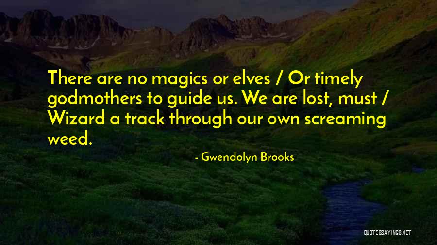 Brotes De Amor Quotes By Gwendolyn Brooks Brotes De Amor Quotes By Gwendolyn Brooks
