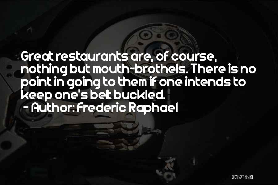 Brothels Quotes By Frederic Raphael