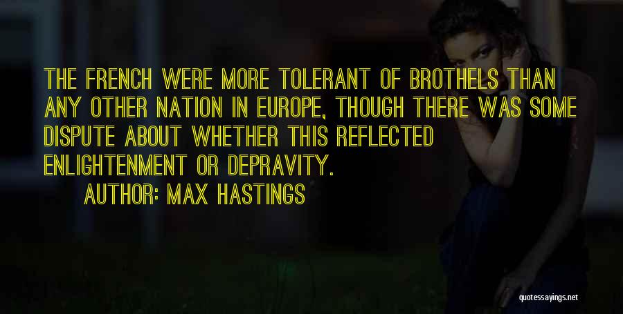 Brothels Quotes By Max Hastings