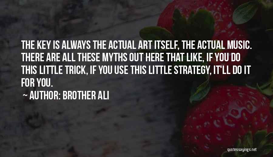 Brother Ali Quotes 1517958