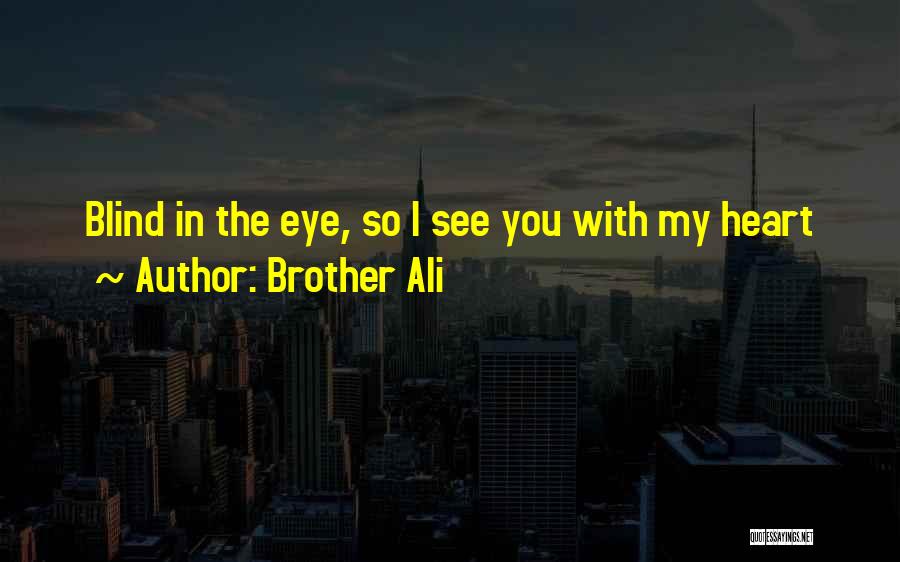 Brother Ali Quotes 836755