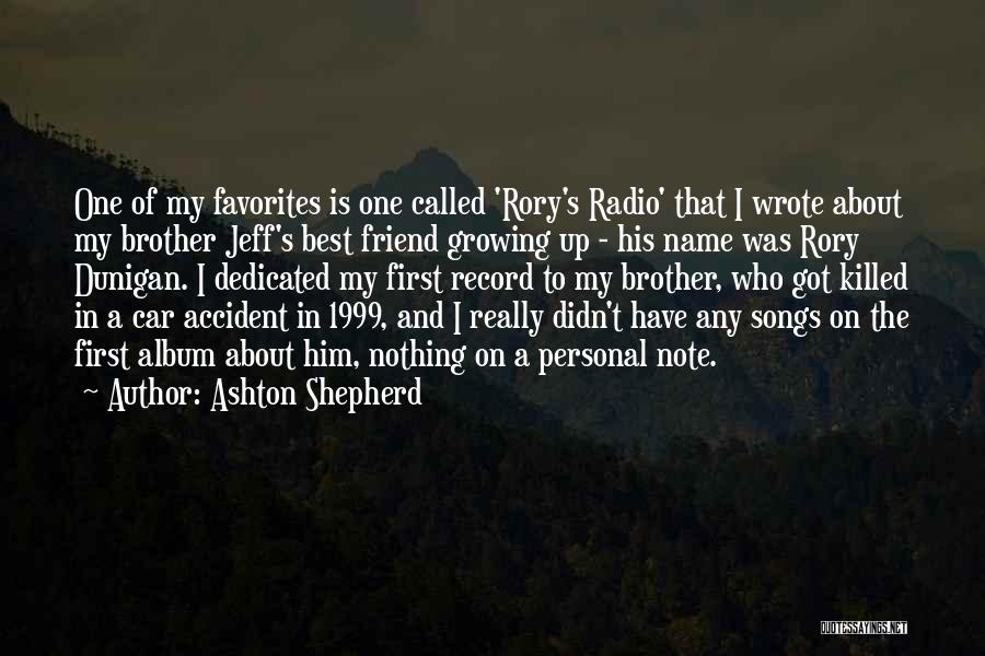 Brother And Best Friend Quotes By Ashton Shepherd