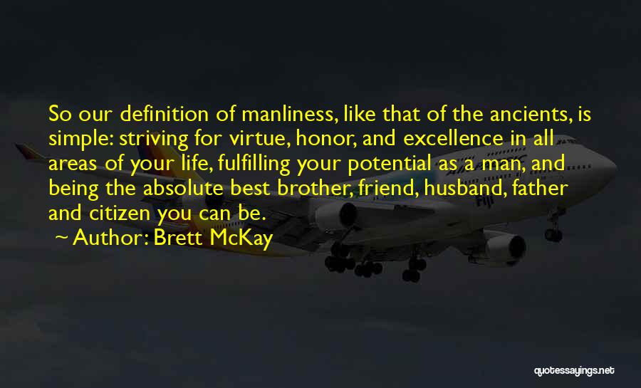 Brother And Best Friend Quotes By Brett McKay