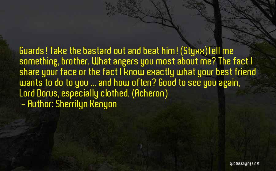 Brother And Best Friend Quotes By Sherrilyn Kenyon