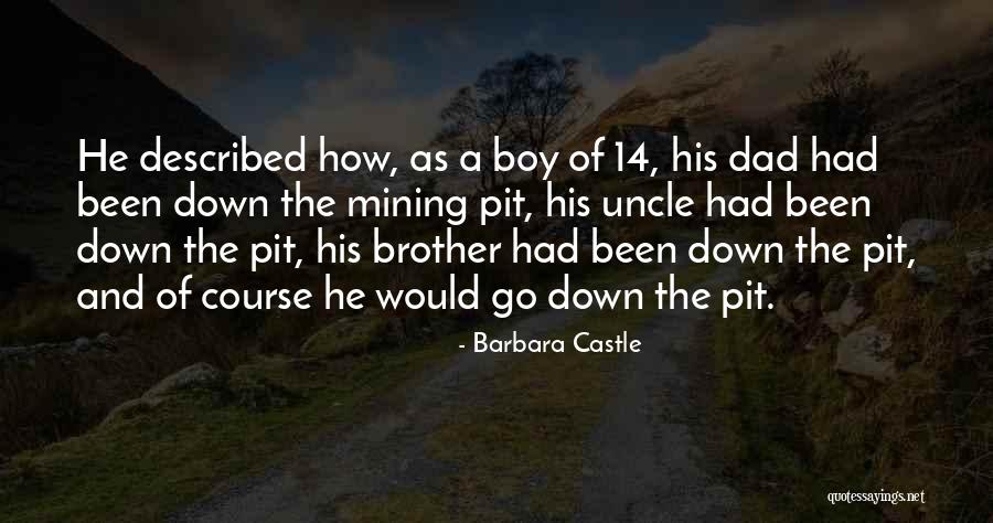 Brother And Dad Quotes By Barbara Castle Brother And Dad Quotes By Barbara Castle