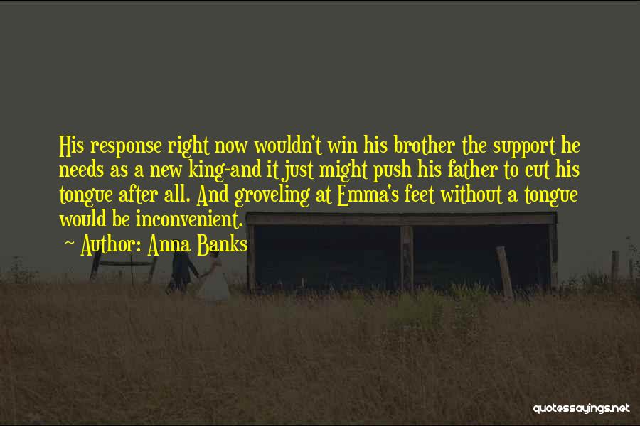 Brother And Father Quotes By Anna Banks