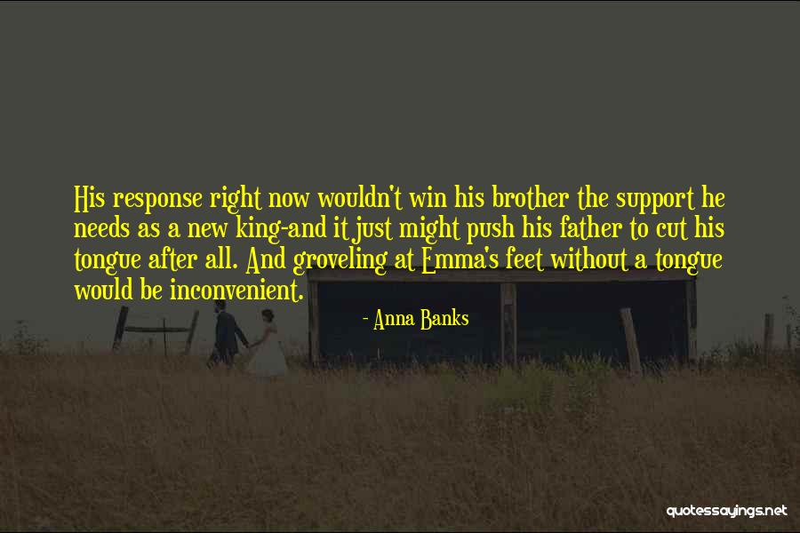 Brother And Father Quotes By Anna Banks