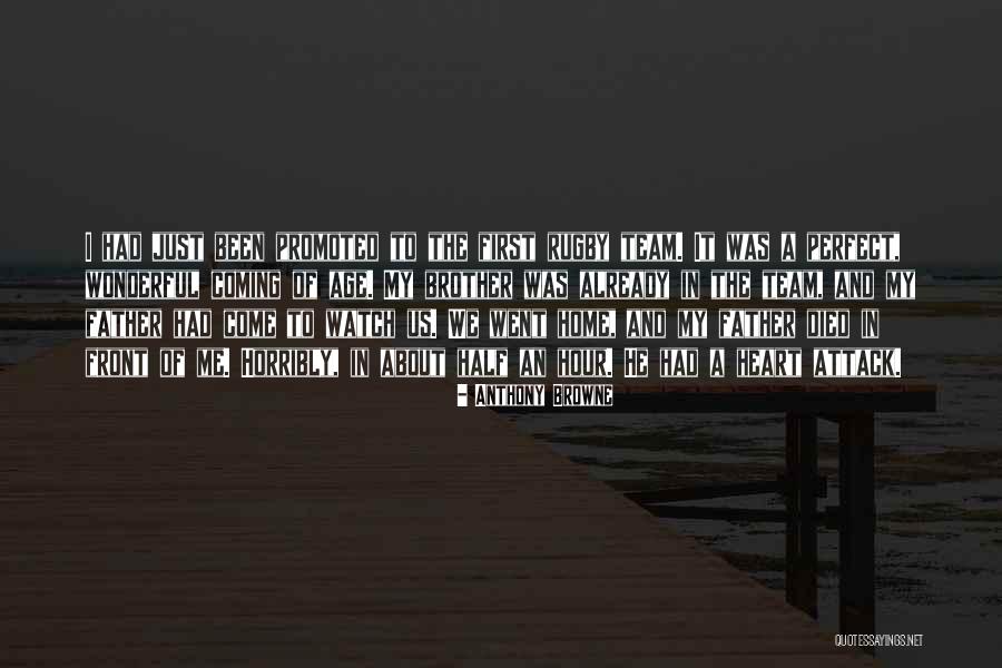 Brother And Father Quotes By Anthony Browne Brother And Father Quotes By Anthony Browne