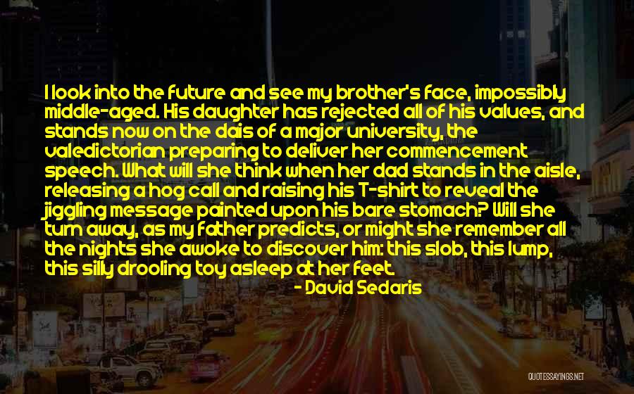 Brother And Father Quotes By David Sedaris