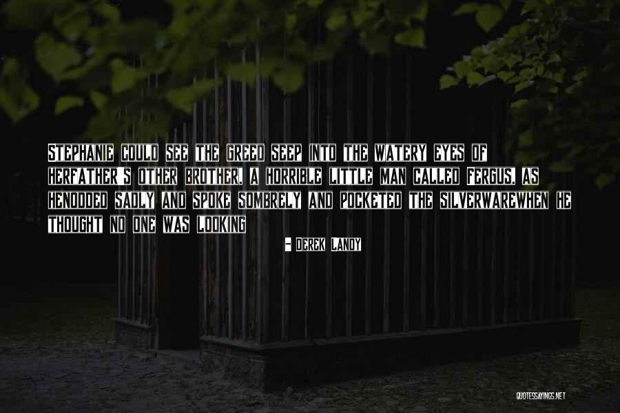 Brother And Father Quotes By Derek Landy Brother And Father Quotes By Derek Landy