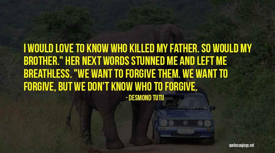 Brother And Father Quotes By Desmond Tutu