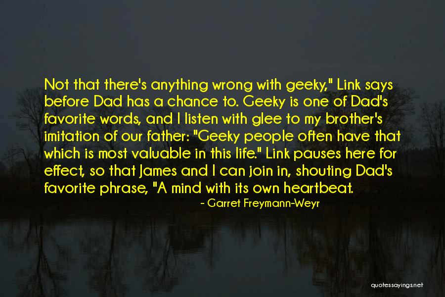 Brother And Father Quotes By Garret Freymann-Weyr Brother And Father Quotes By Garret Freymann-Weyr