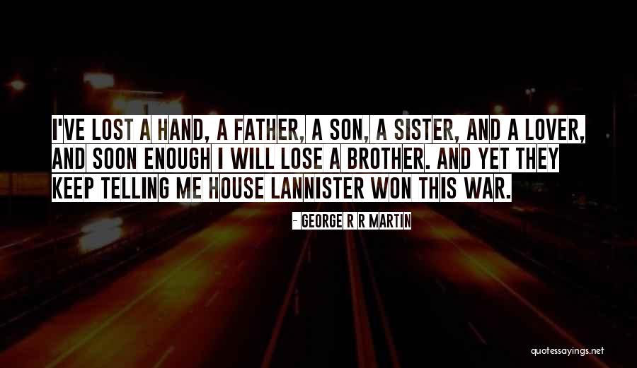 Brother And Father Quotes By George R R Martin