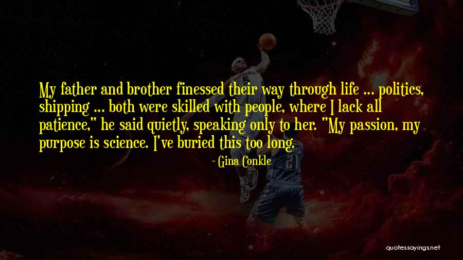 Brother And Father Quotes By Gina Conkle