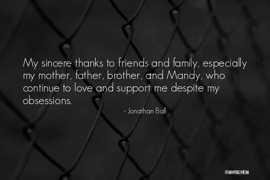 Brother And Father Quotes By Jonathan Ball