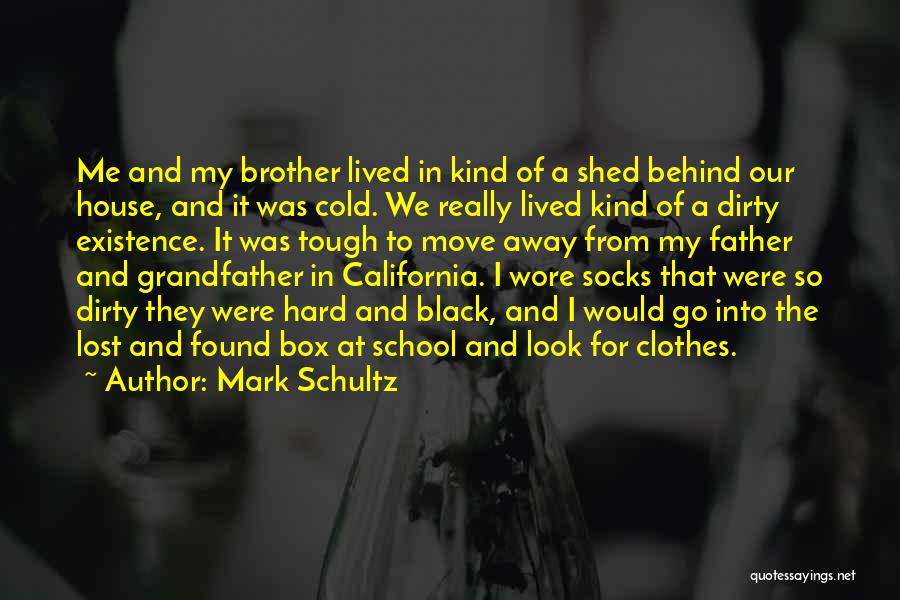 Brother And Father Quotes By Mark Schultz