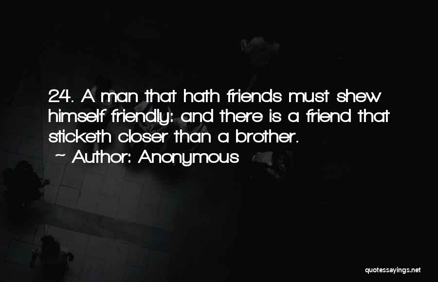 Brother And Friend Quotes By Anonymous