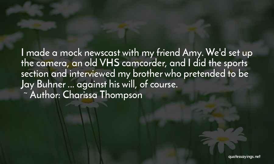 Brother And Friend Quotes By Charissa Thompson