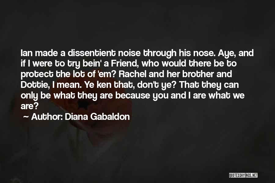 Brother And Friend Quotes By Diana Gabaldon