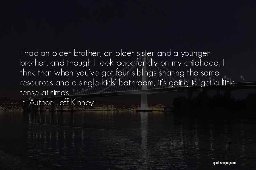 Brother And Little Sister Quotes By Jeff Kinney