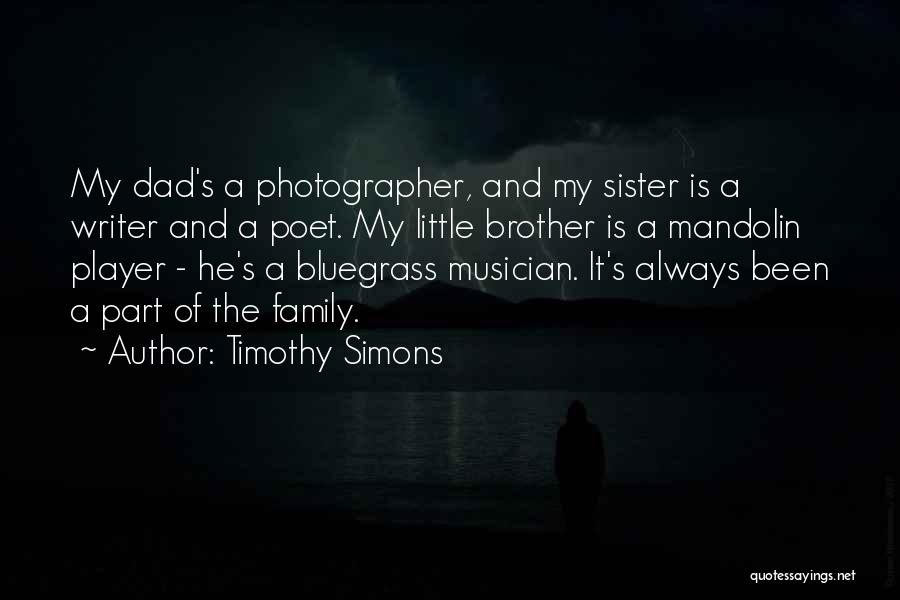 Brother And Little Sister Quotes By Timothy Simons