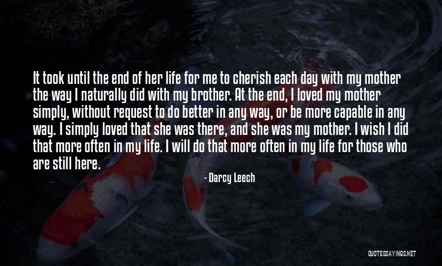 Brother And Mother Quotes By Darcy Leech