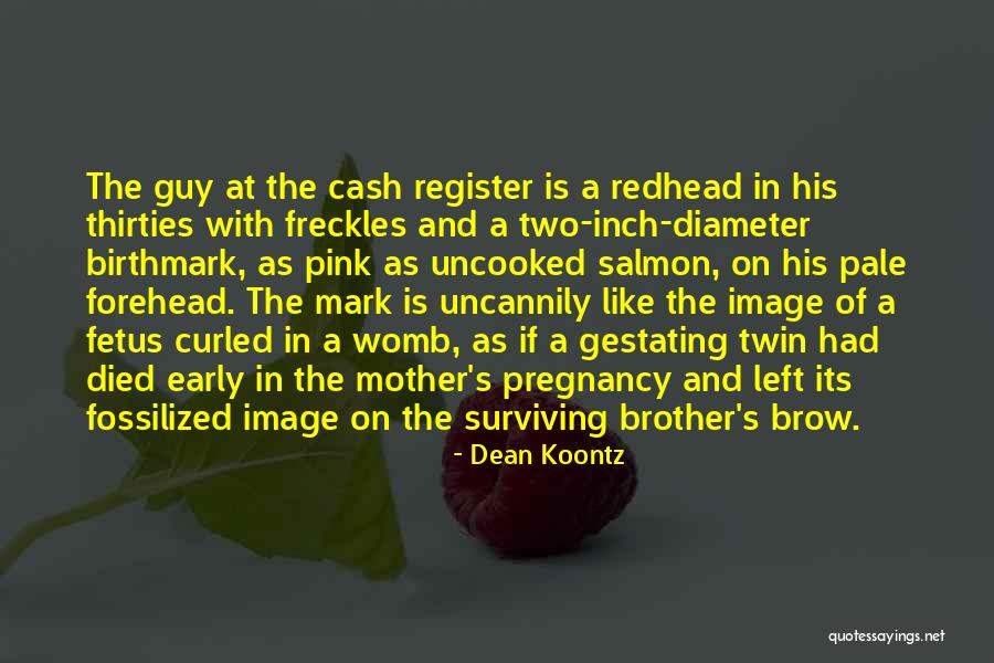 Brother And Mother Quotes By Dean Koontz