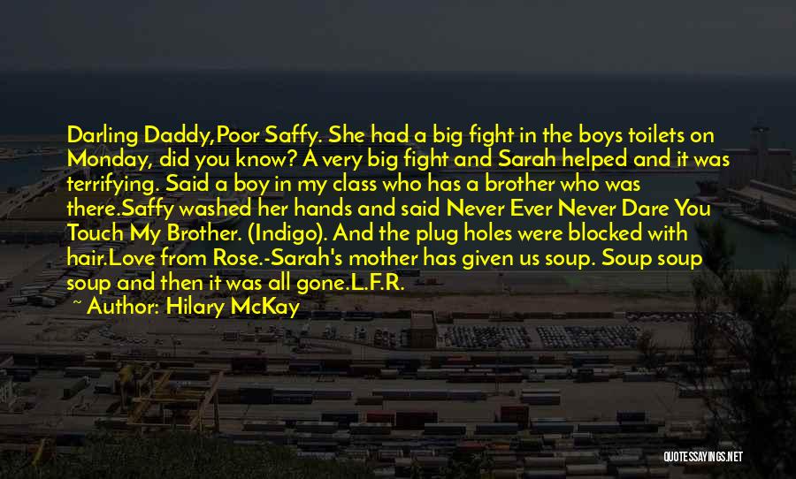 Brother And Mother Quotes By Hilary McKay