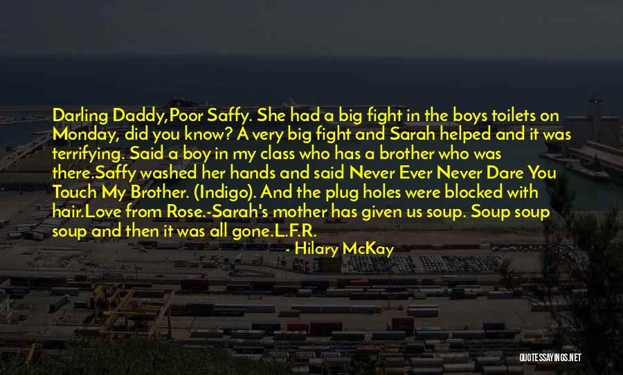 Brother And Mother Quotes By Hilary McKay