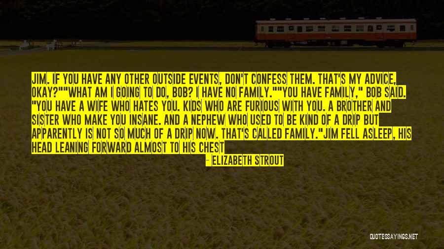 Brother And Nephew Quotes By Elizabeth Strout