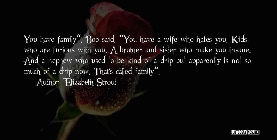 Brother And Nephew Quotes By Elizabeth Strout