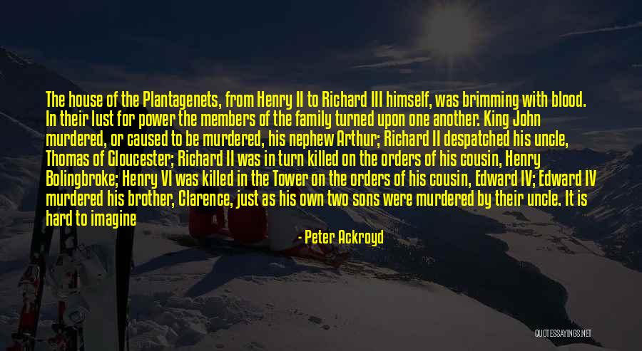 Brother And Nephew Quotes By Peter Ackroyd