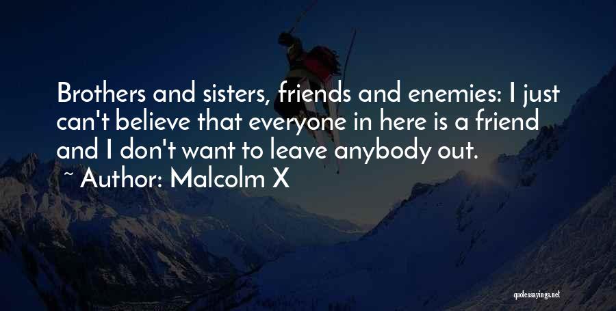 Brother And Sister Best Friend Quotes By Malcolm X