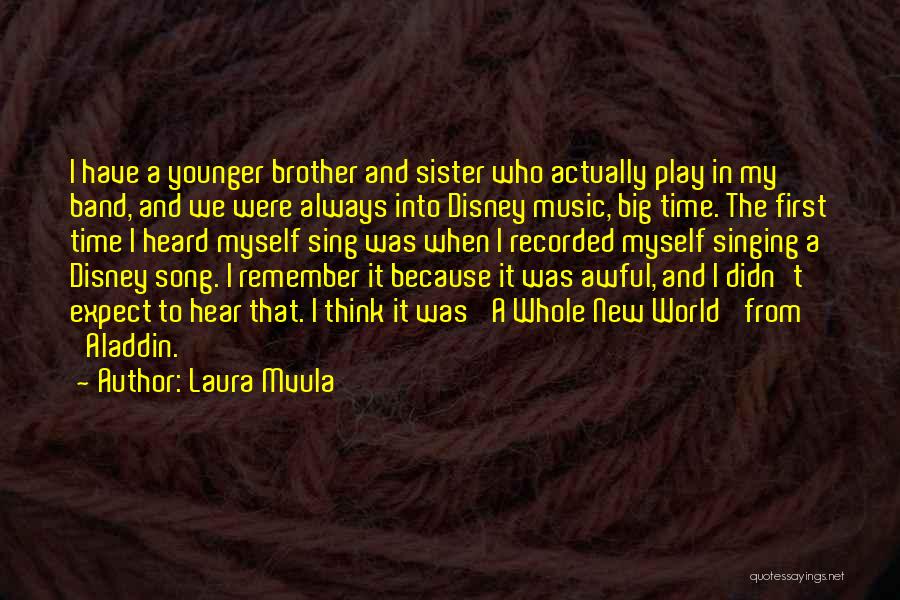 Brother And Sister Disney Quotes By Laura Mvula