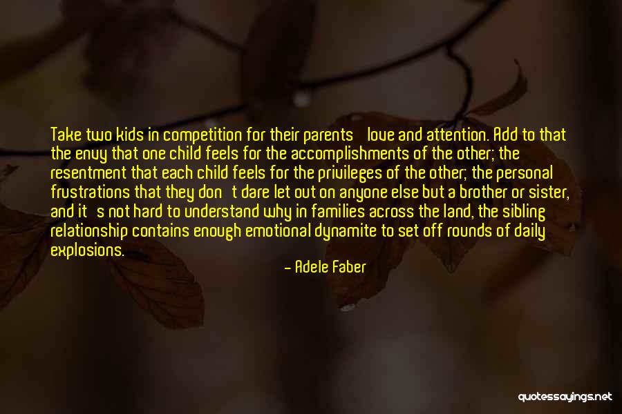 Brother And Sister Love Relationship Quotes By Adele Faber Brother And Sister Love Relationship Quotes By Adele Faber